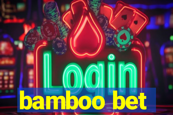 bamboo bet